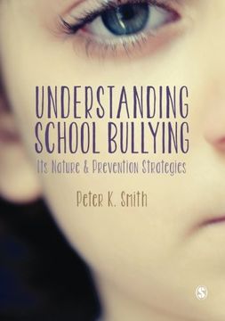 portada Understanding School Bullying: Its Nature and Prevention Strategies