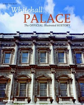 portada Whitehall Palace: The Official Illustrated History (in English)