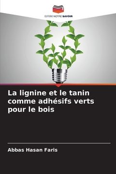 portada La lignine et le tanin comme adhésifs verts pour le bois (en Francés)