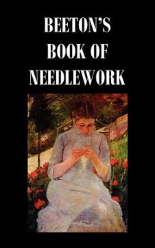 portada beeton's book of needlework. consisting of descriptions and instructions, illustrated by six hundred engravings, of tatting patterns. crochet patterns (en Inglés)