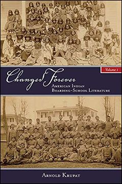 portada Changed Forever, Volume i: American Indian Boarding-School Literature (Suny Series, Native Traces) (in English)