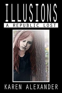 portada Illusions: A Republic Lost (en Inglés)