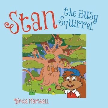 portada Stan the Busy Squirrel (en Inglés)