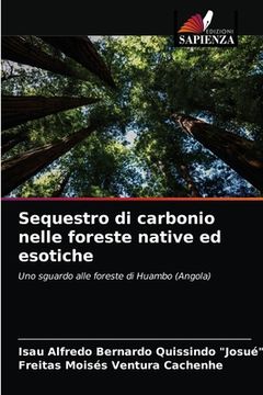 portada Sequestro di carbonio nelle foreste native ed esotiche (en Italiano)