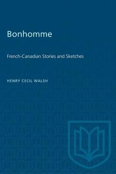 portada Bonhomme: French-Canadian Stories and Sketches (in English)