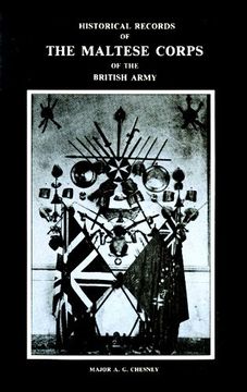 portada Historical Records of the Maltese Corps of the British Army (en Inglés)