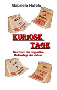 portada Kuriose Tage: Das Buch der Originellen Gedenktage des Jahres (in German)