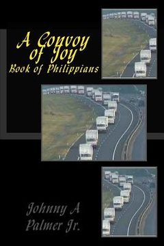 portada A Convoy of Joy: Book of Philippians (in English)