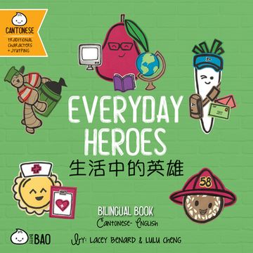 portada Everyday Heroes: A Bilingual Book in English and Cantonese With Traditional Characters and Jyutping 