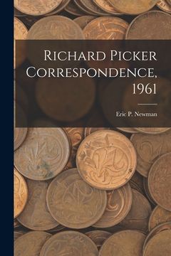 portada Richard Picker Correspondence, 1961 (en Inglés)