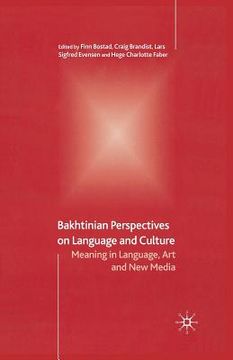 portada Bakhtinian Perspectives on Language and Culture: Meaning in Language, Art and New Media (en Inglés)