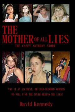 portada The Mother of all Lies: The Casey Anthony Story (en Inglés)