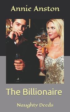 portada The Billionaire: Naughty Deeds (en Inglés)