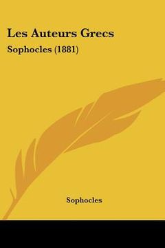 portada les auteurs grecs: sophocles (1881)
