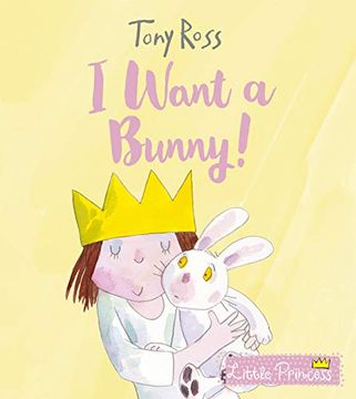 portada I Want a Bunny! (Little Princess) (en Inglés)