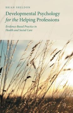 portada Developmental Psychology for the Helping Professions: Evidence-Based Practice in Health and Social Care (in English)