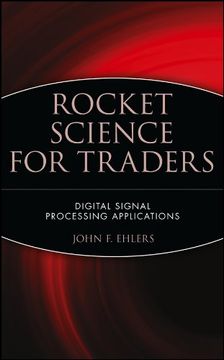 portada Rocket Science for Traders: Digital Signal Processing Applications (Wiley Trading) (en Inglés)