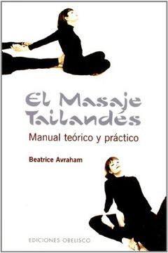 portada El Masaje Tailandes: Manual Teorico y Practico (in Spanish)