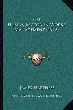 portada the human factor in works management (1912) (in English)