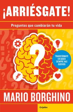 portada ¡Arriésgate! Preguntas Para Cambiar Tu Vida / Take a Risk! Questions to Ask in Order to Change Your Life (in Spanish)