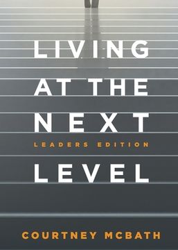 portada Living at the Next Level: Leaders Edition (en Inglés)