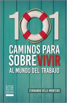 portada 101 Caminos Para Sobrevivir al Mundo del Trabajo (in Spanish)