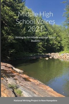 portada Middle High School Voices 2021: Writing by NH Middle and High School Students (en Inglés)