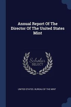 portada Annual Report Of The Director Of The United States Mint (in English)