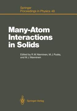 portada many-atom interactions in solids: proceedings of the international workshop, pajulahti, finland, june 5 9, 1989 (in English)