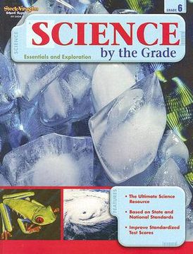 portada science by the grade, grade 6: essentials and exploration
