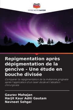 portada Repigmentation après dépigmentation de la gencive - Une étude en bouche divisée (en Francés)