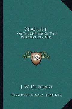 portada seacliff: or the mystery of the westervelts (1859) or the mystery of the westervelts (1859)