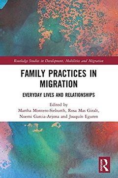 portada Family Practices in Migration: Everyday Lives and Relationships (Routledge Studies in Development, Mobilities and Migration) 