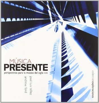 portada MUSICA PRESENTE PERSPECTIVAS PARA LA MUSICA DEL S.XXI