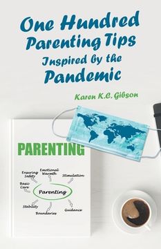 portada One Hundred Parenting Tips Inspired by the Pandemic (en Inglés)