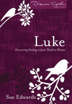 portada luke - new edition: discovering healing in jesus' words to women