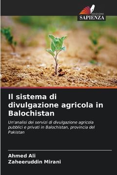 portada Il sistema di divulgazione agricola in Balochistan (en Italiano)