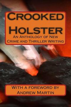 portada Crooked Holster: An Anthology of Crime Writing (in English)