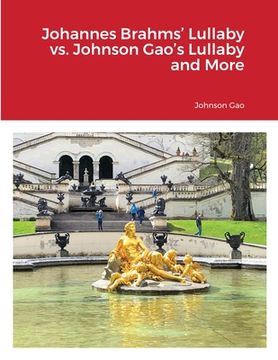 portada Johannes Brahms' Lullaby vs. Johnson Gao's Lullaby and More (en Inglés)