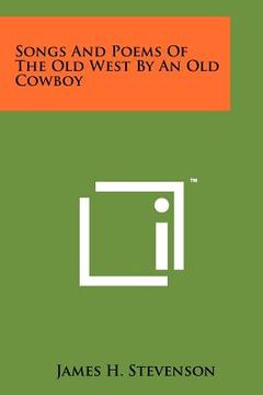 portada songs and poems of the old west by an old cowboy (en Inglés)
