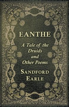 portada Eanthe - A Tale of the Druids and Other Poems (in English)