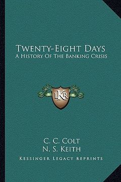 portada twenty-eight days: a history of the banking crisis (en Inglés)