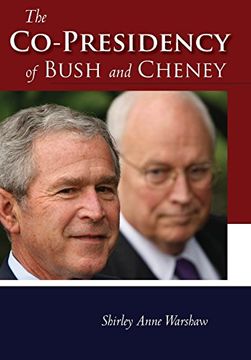portada The Co-Presidency of Bush and Cheney (Stanford Politics and Policy) (en Inglés)