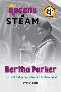 portada Bertha Parker: The First Woman Indigenous American Archaeologist (The Queens of Steam, 2) (en Inglés)