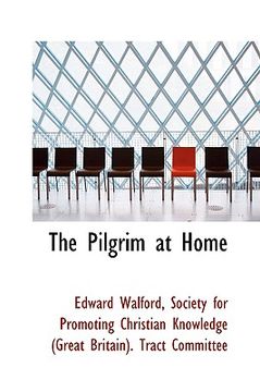 portada the pilgrim at home (en Inglés)