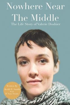 portada Nowhere Near The Middle: The Life Story of Valerie Doshier (en Inglés)