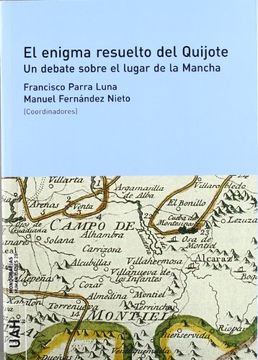 portada El enigma resuelto del quijote: Un debate sobre el lugar de la Mancha (Monografías Humanidades)