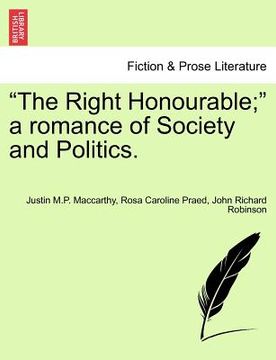 portada "the right honourable;" a romance of society and politics. (en Inglés)