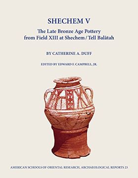 portada Shechem v: The Late Bronze age Pottery From Field Xiii at Shechem
