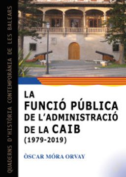 portada La Funció Pública de Ladministració de la Comunitat Autònoma de les Illes Balears (1979-2019) (en Catalá)